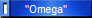 "Omega"