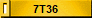 7T36