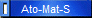 Ato-Mat-S