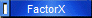 FactorX