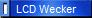 LCD Wecker