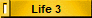 Life 3