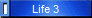 Life 3