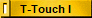 T-Touch I