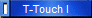 T-Touch I