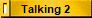 Talking 2