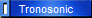 Tronosonic