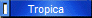 Tropica